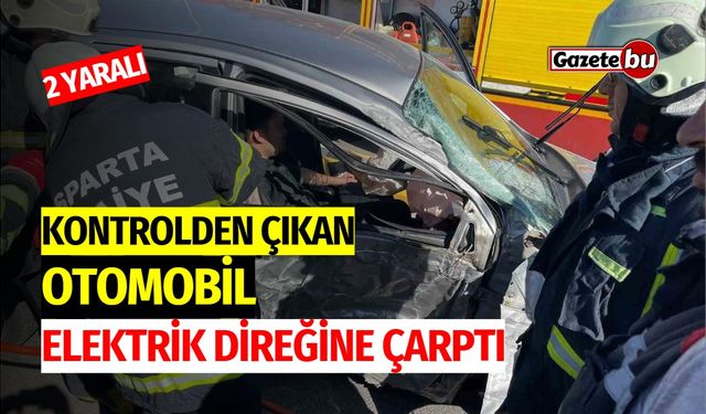 Kontrolden çıkan otomobil elektrik direğine çarptı: 2 yaralı