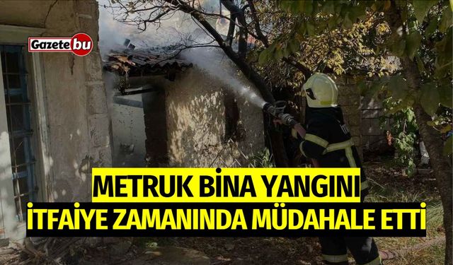 Metruk bina yangını: İtfaiye zamanında müdahale etti