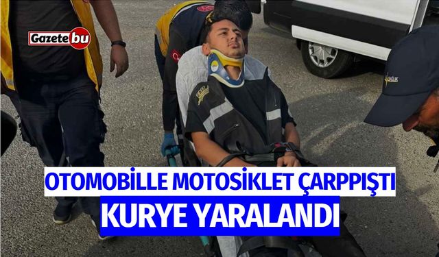 Otomobille motosiklet çarpıştı, kurye yaralandı