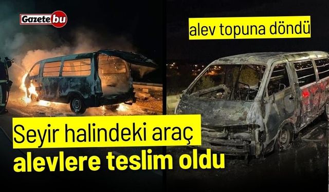 Seyir halindeki araç alevlere teslim oldu! Hurdaya döndü