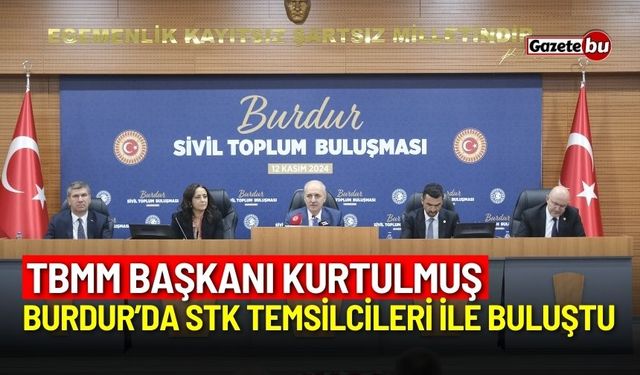 TBMM Başkanı Kurtulmuş, Burdur’da STK temsilcileri ile buluştu