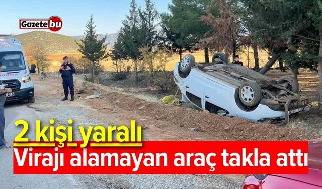 Virajı alamayan araç takla attı; 2 kişi yaralı