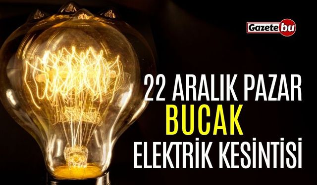 Bucak 22 Aralık Elektrik Kesintisi | AEDAŞ ELEKTRİK KESİNTİSİ