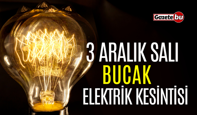 Bucak 3 Aralık Elektrik Kesintisi | AEDAŞ ELEKTRİK KESİNTİSİ