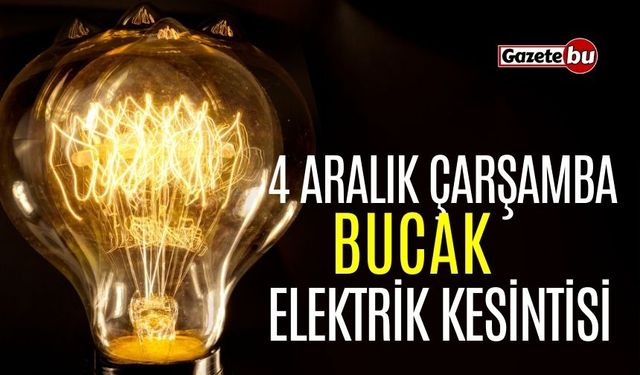 Bucak 4 Aralık Elektrik Kesintisi | AEDAŞ ELEKTRİK KESİNTİSİ