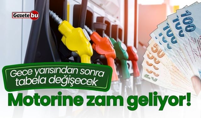 Motorine zam geliyor! Gece yarısından itibaren tabela değişecek