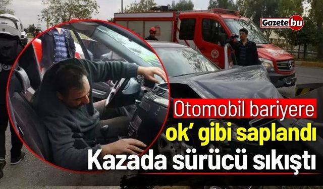 Otomobil bariyere ’ok’ gibi saplandı: Kazada sürücü sıkıştı