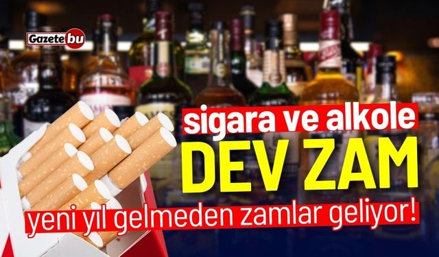 Sigara ve alkole dev zam geliyor!