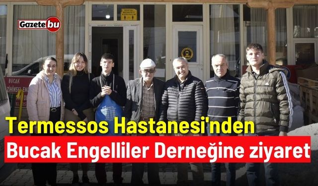 Termessos Hastanesi'nden Bucak Engelliler Derneğine ziyaret