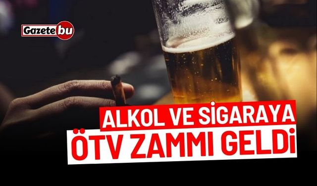 Alkol ve sigaraya ÖTV zammı geldi