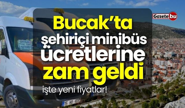 Bucak’ta şehiriçi minibüs ücretlerine zam geldi