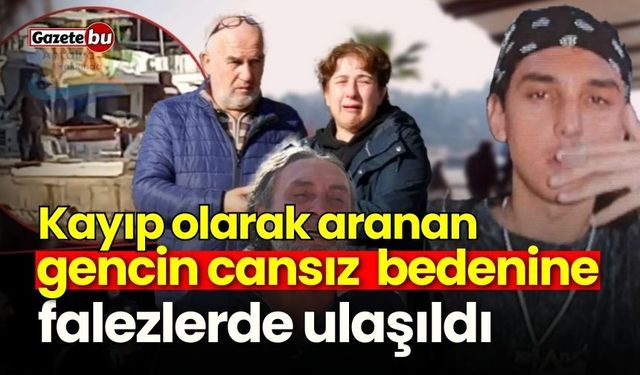 Kayıp olarak arana gencin cansız bedenine falezlerde ulaşıldı