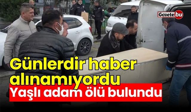 Günlerdir haber alınamıyordu: Yaşlı adam ölü bulundu