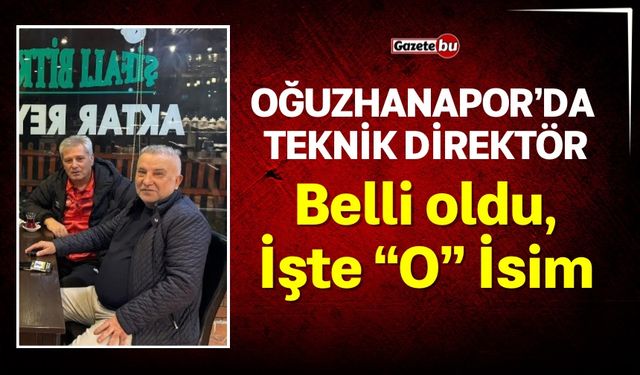 OĞUZHANSPOR’DA YENİ TEKNİK DİREKTÖR BELLİ OLDU!