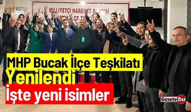 MHP Bucak İlçe Teşkilatı yenilendi: İşte yeni isimler