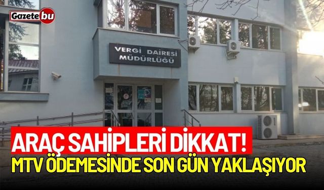 Araç sahipleri dikkat! Bucak'ta MTV ödemelerinde son gün ne zaman?