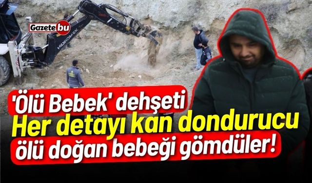 'Ölü Bebek' dehşeti... Evde ölü doğan bebeği gömdüler!