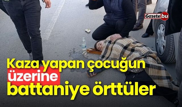 Trafik kazası: Kaza geçiren çocuğun üzerine battaniye örttüler