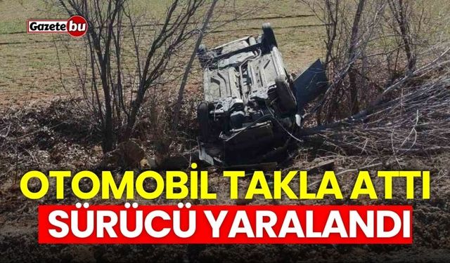 Isparta’da otomobil takla attı! Araç sürücüsü yaralandı