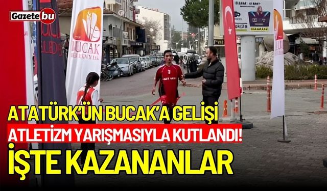 Atatürk’ün Bucak’a Gelişi Atletizm yarışmasıyla kutlandı! İşte kazananlar