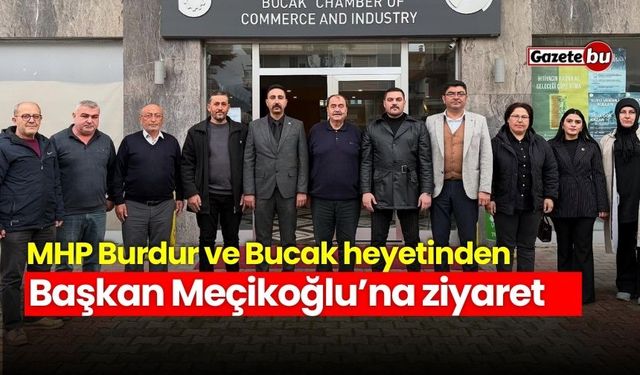 MHP Burdur ve Bucak heyetinden başkan Meçikoğlu'na Ziyaret