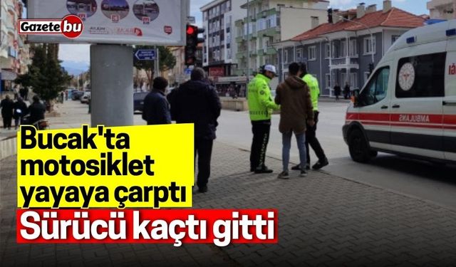 Bucak'ta motosiklet yayaya çarptı: 1 kişi yaralandı