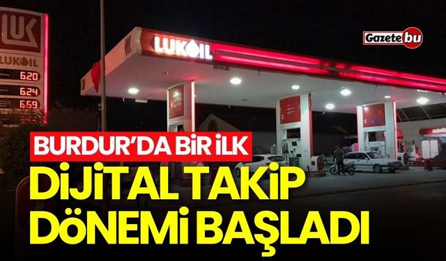 Burdur’da bir ilk: Dijital takip dönemi başladı