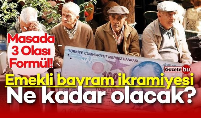 Emekli Bayram İkramiyesi Ne Kadar Olacak? 3 Olası Formül!