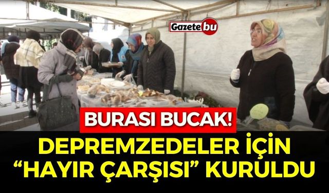 Bucak'ta Depremzedeler İçin "Hayır Çarşısı"