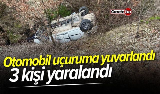 Otomobil uçuruma yuvarlandı: 3 kişi yaralandı