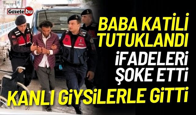 Baba katili evlat tutuklandı! İfadeleri şoke etti