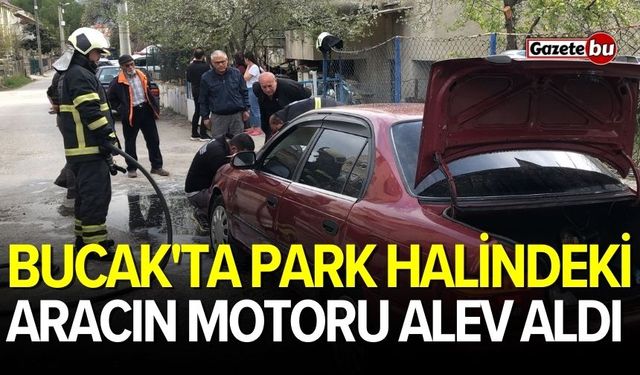 Bucak'ta park halindeki aracın motoru alev aldı!