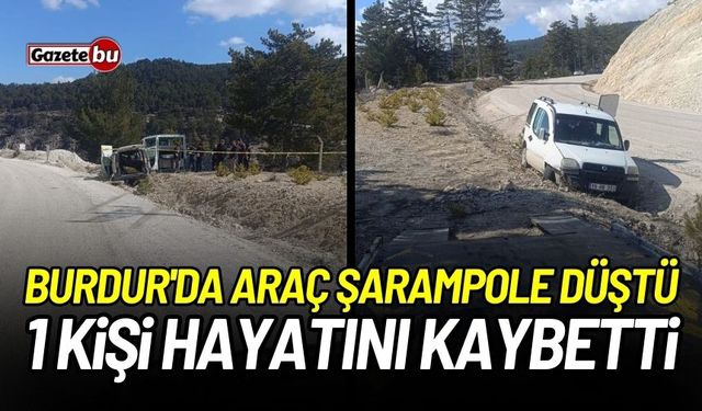 Burdur'da hafif ticari araç şarampole düştü:1 ölü, 1 yaralı