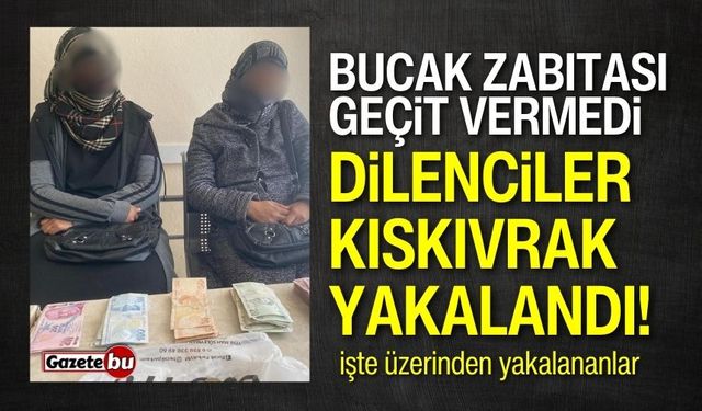 Bucak'ta dilenciler iş başında! Zabıta geçit vermedi