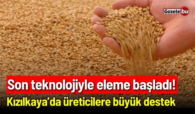 Son teknolojiyle eleme başladı! Kızılkaya’da üreticilere büyük destek