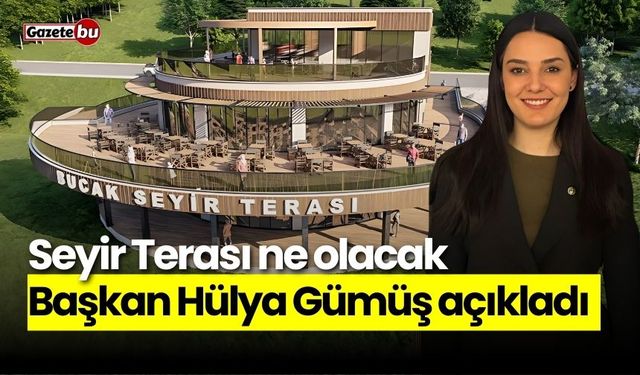 Seyir Terası ne olacak? Başkan Hülya Gümüş açıkladı