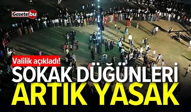 Valilik açıkladı! Sokak düğünleri artık yasak