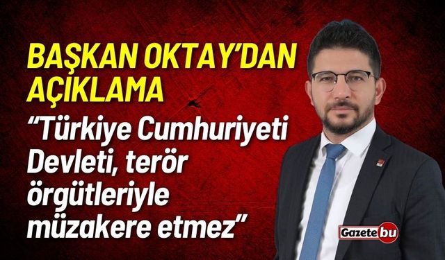 Başkan Oktay: Türkiye Cumhuriyeti Devleti, terör örgütleriyle müzakere etmez