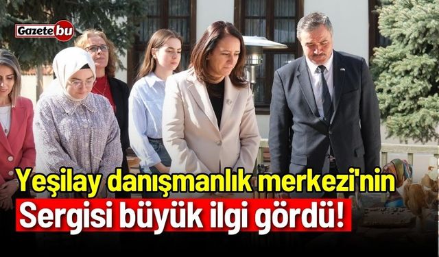 Yeşilay danışmanlık merkezi'nin sergisi büyük ilgi gördü!