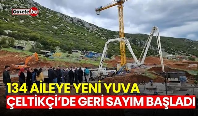 134 aileye yeni yuva! Çeltikçi TOKİ projesinde geri sayım başladı