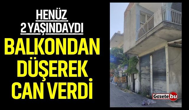 Komşuda acı olay! Balkondan düşerek can verdi