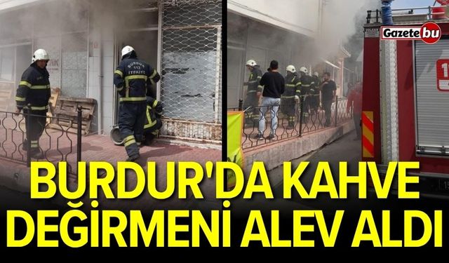 Burdur'da Kahve Değirmeni Alev Aldı