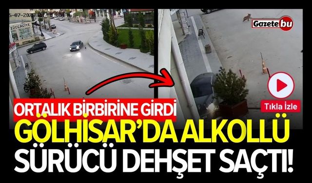 Gölhisar’da alkollü sürücü dehşet saçtı!