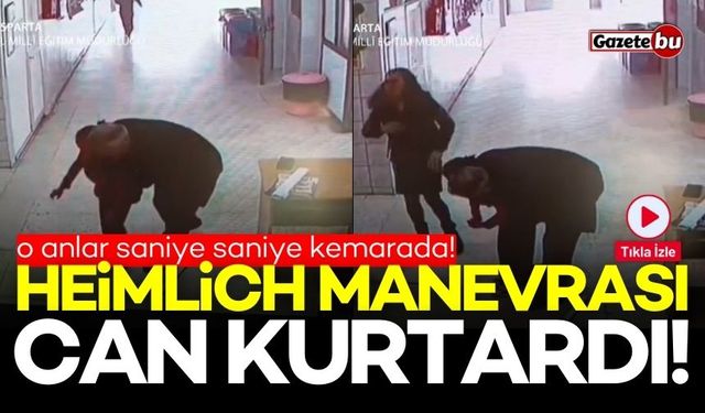 Heimlich manevrası can kurtardı! O anlar kamerada