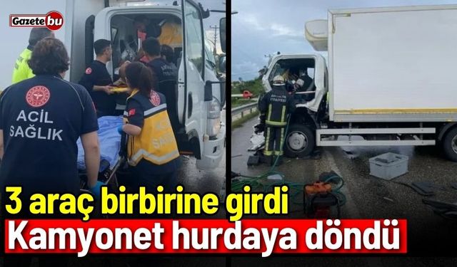 3 araç birbirine girdi: Kamyonet hurdaya döndü