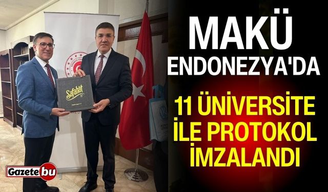 MAKÜ, Endonezya'da: 11 üniversite ile protokol imzalandı