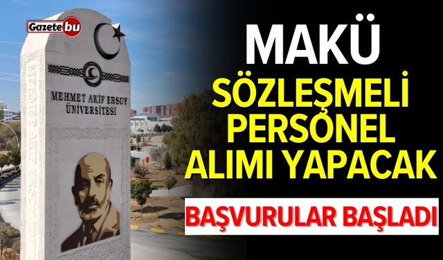 MAKÜ sözleşmeli personel alımı yapacak: Başvurular başladı