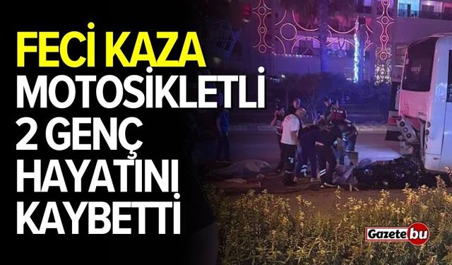 Feci kaza: Motosikletteki 2 genç hayatını kaybetti