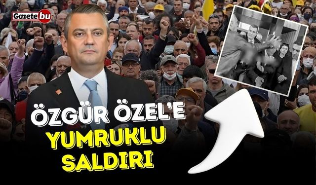 Türkiye bu saldırıyı konuşuyor! Özgür Özel'e yumruklu saldırı!