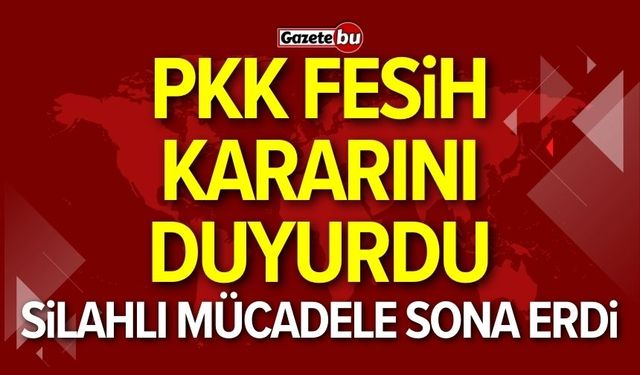 PKK kendini feshetti: Silahlı mücadele sona erdi